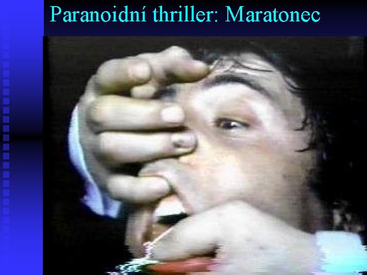 Paranoidní thriller: Maratonec 