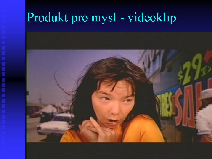 Produkt pro mysl - videoklip 