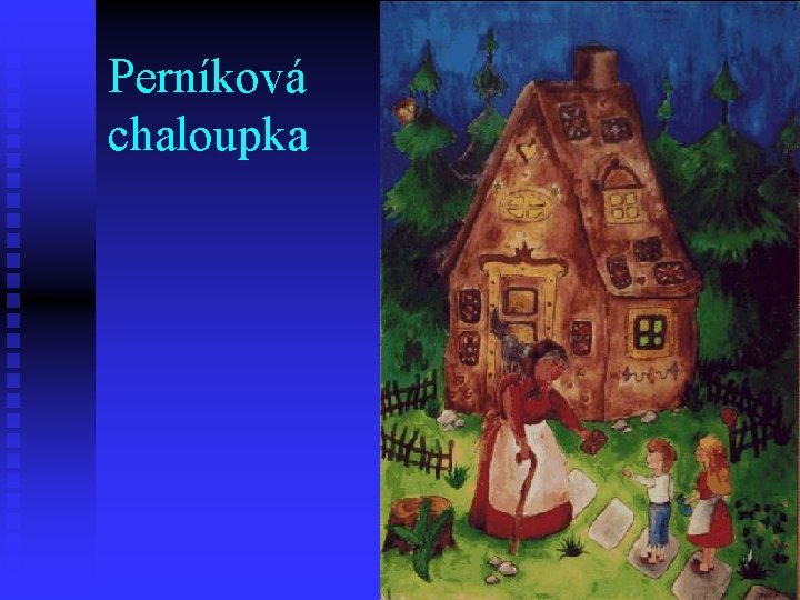 Perníková chaloupka 