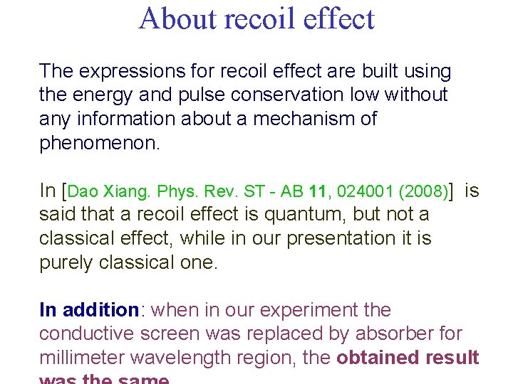 About recoil effect The expressions for recoil effect are built using the energy and