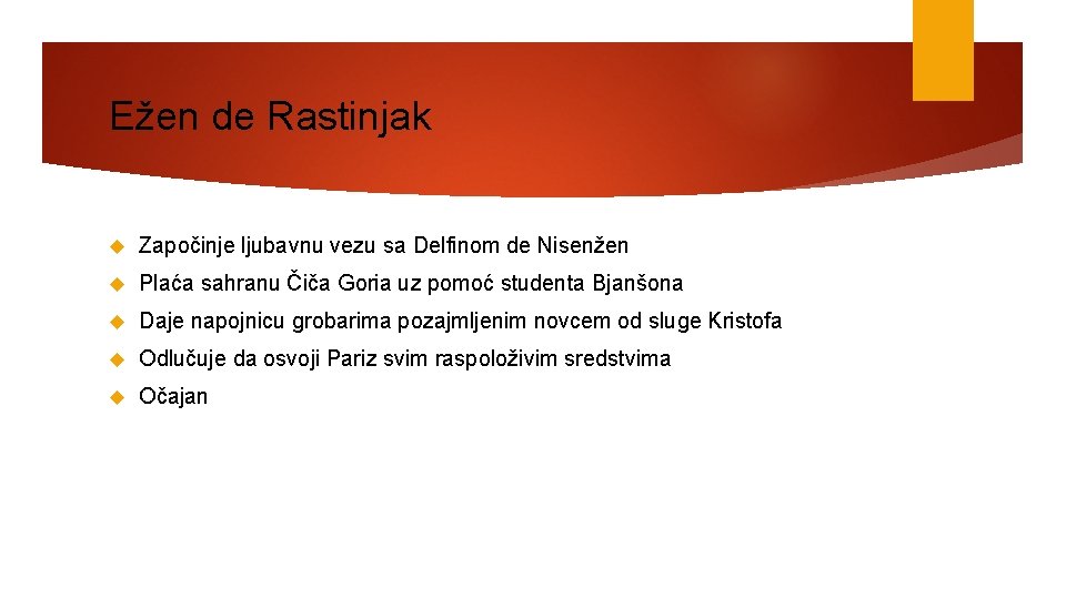 Ežen de Rastinjak Započinje ljubavnu vezu sa Delfinom de Nisenžen Plaća sahranu Čiča Goria