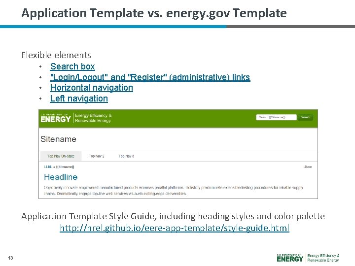 Application Template vs. energy. gov Template Flexible elements • • Search box "Login/Logout" and