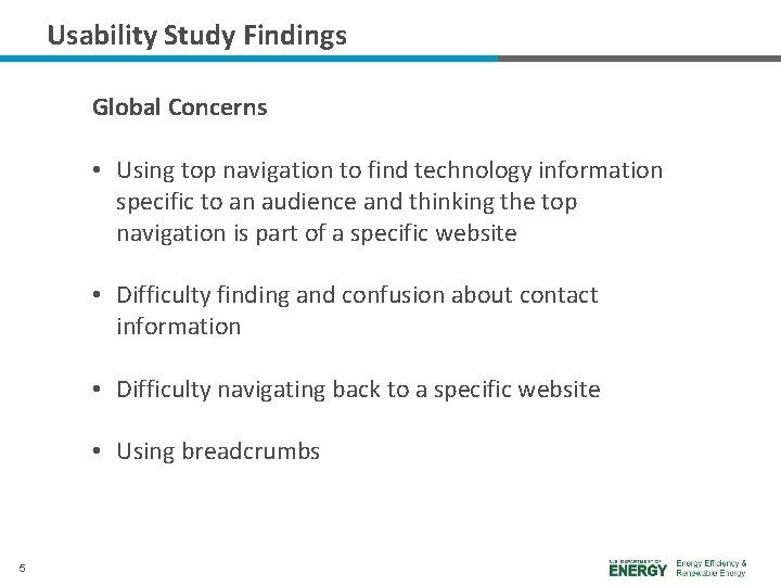 Usability Study Findings Global Concerns • Using top navigation to find technology information specific