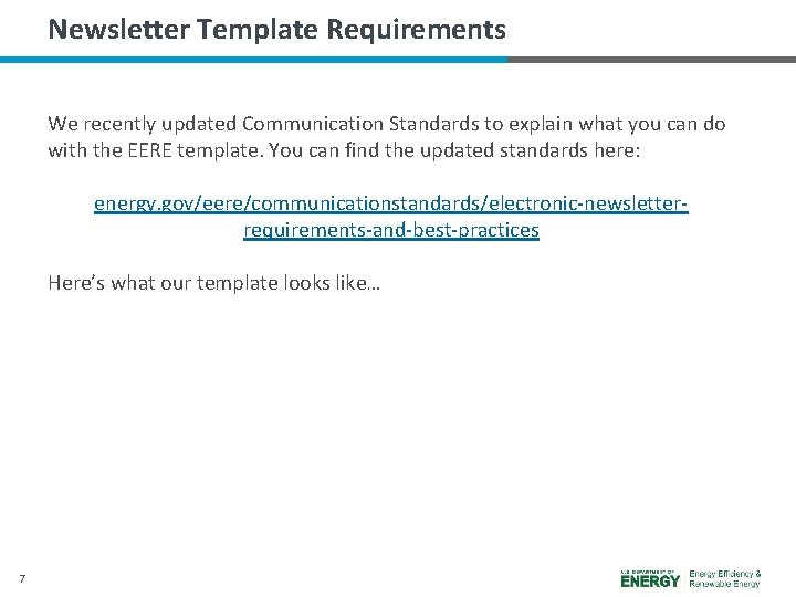 Newsletter Template Requirements We recently updated Communication Standards to explain what you can do