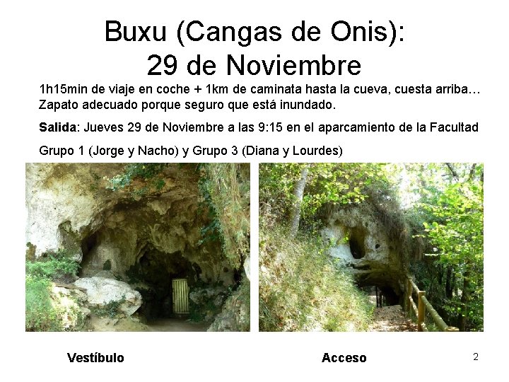 Buxu (Cangas de Onis): 29 de Noviembre 1 h 15 min de viaje en