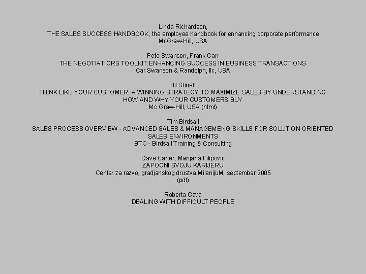 Linda Richardson, THE SALES SUCCESS HANDBOOK, the employee handbook for enhancing corporate performance Mc.
