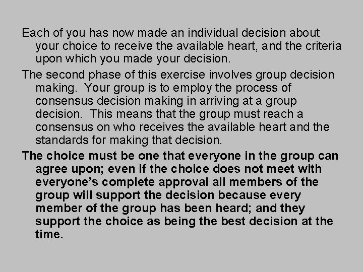Each of you has now made an individual decision about your choice to receive