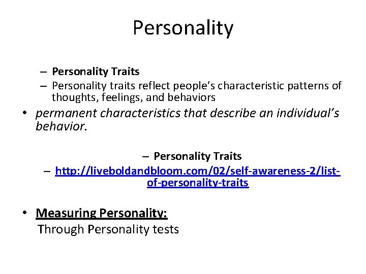 Personality – Personality Traits – Personality traits reflect people’s characteristic patterns of thoughts, feelings,