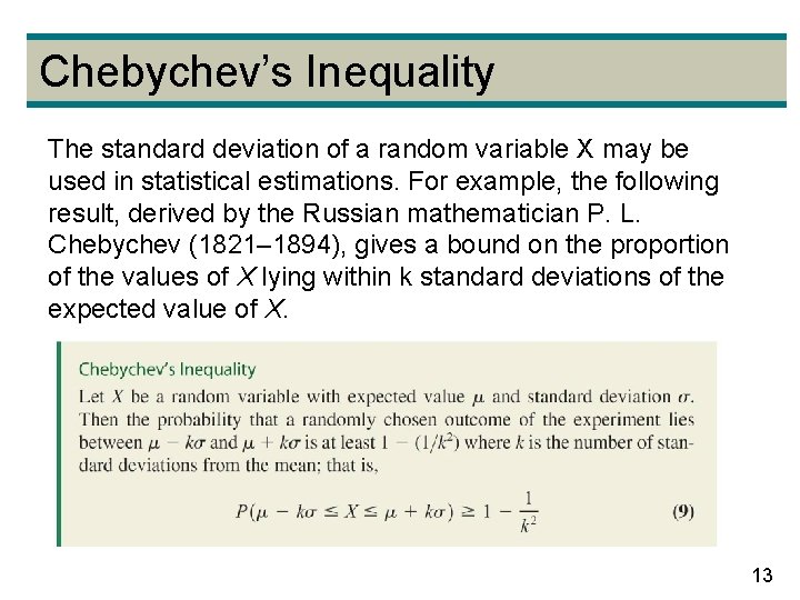 Chebychev’s Inequality The standard deviation of a random variable X may be used in
