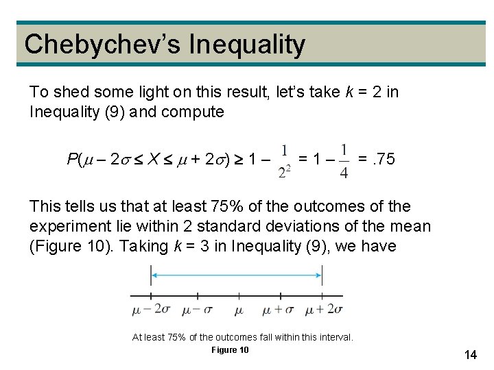 Chebychev’s Inequality To shed some light on this result, let’s take k = 2