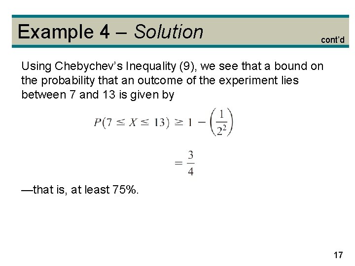 Example 4 – Solution cont’d Using Chebychev’s Inequality (9), we see that a bound