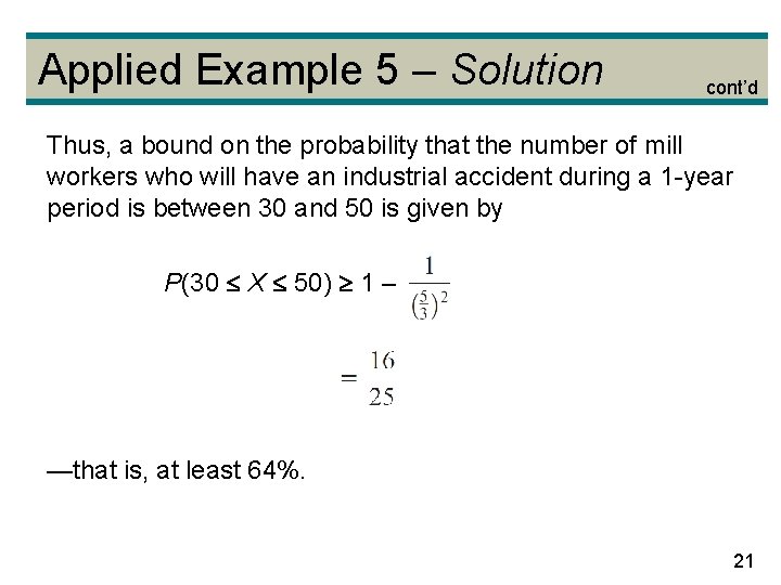 Applied Example 5 – Solution cont’d Thus, a bound on the probability that the