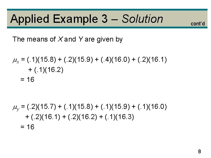 Applied Example 3 – Solution cont’d The means of X and Y are given