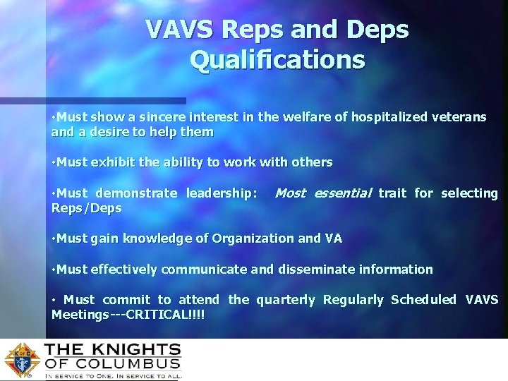 VAVS Reps and Deps Qualifications • Must show a sincere interest in the welfare