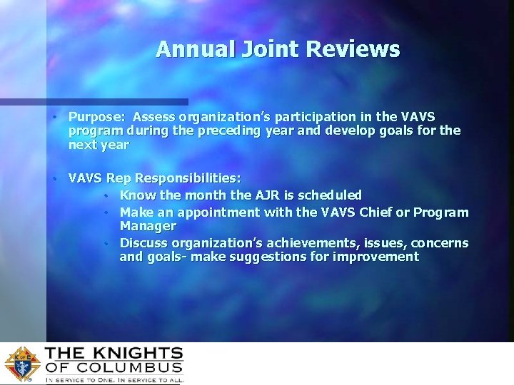 Annual Joint Reviews • Purpose: Assess organization’s participation in the VAVS program during the