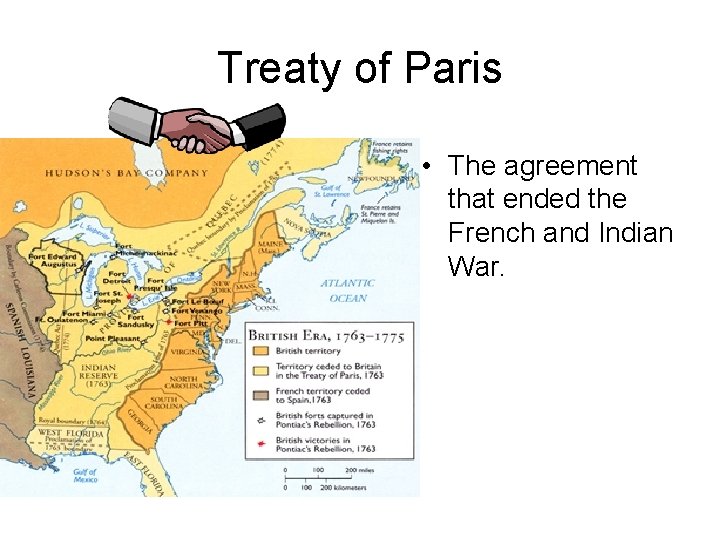 Treaty of Paris • The agreement that ended the French and Indian War. 