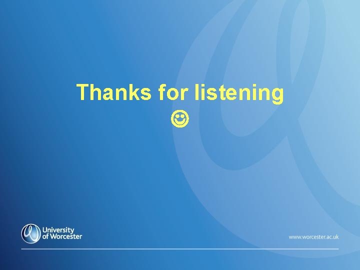Thanks for listening 