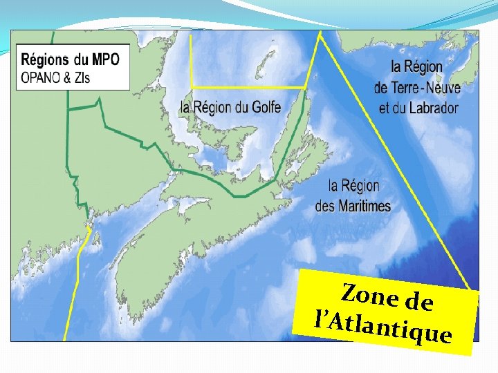 Zone de l’Atlantiq ue 