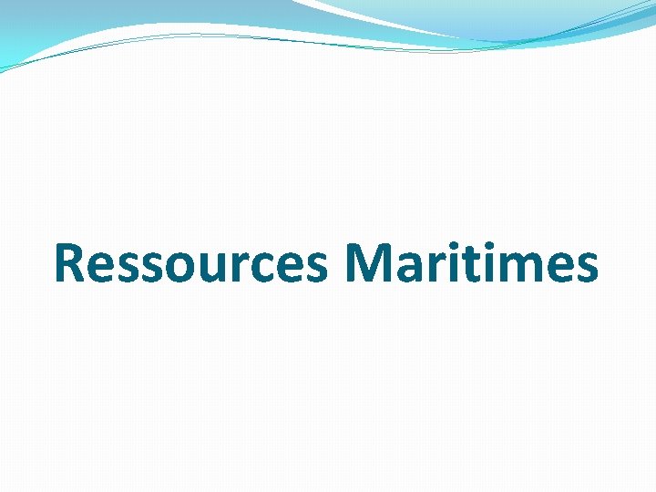 Ressources Maritimes 