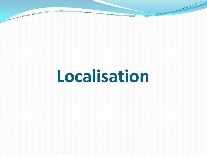 Localisation 