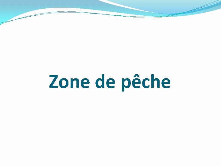 Zone de pêche 