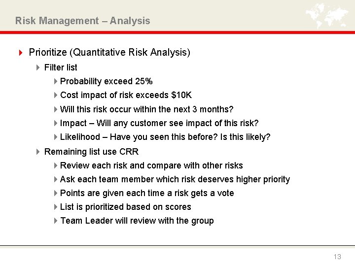 Risk Management – Analysis 4 Prioritize (Quantitative Risk Analysis) 4 Filter list 4 Probability