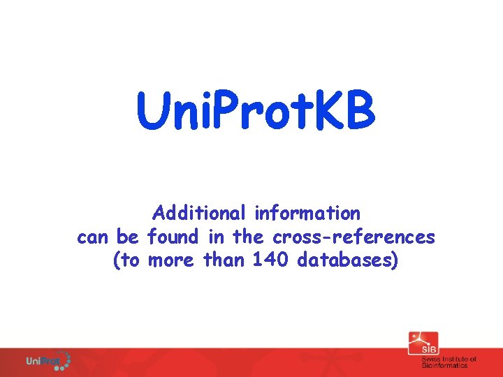 Uni. Prot. KB Additional information can be found in the cross-references (to more than