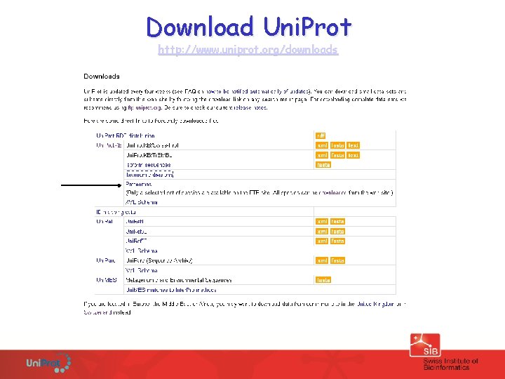 Download Uni. Prot http: //www. uniprot. org/downloads 