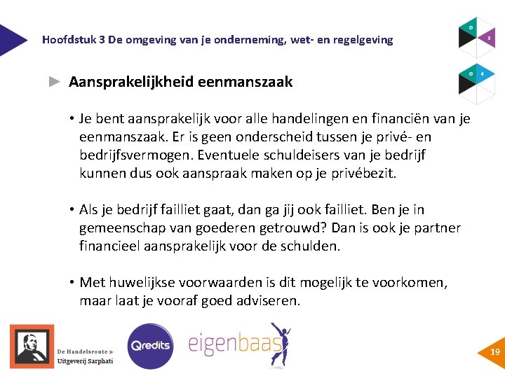 Hoofdstuk 3 De omgeving van je onderneming, wet- en regelgeving ► Aansprakelijkheid eenmanszaak •