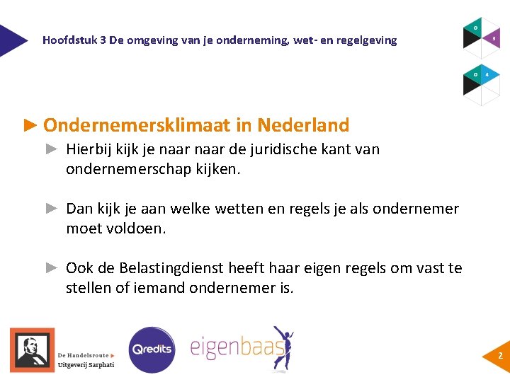 Hoofdstuk 3 De omgeving van je onderneming, wet- en regelgeving ► Ondernemersklimaat in Nederland