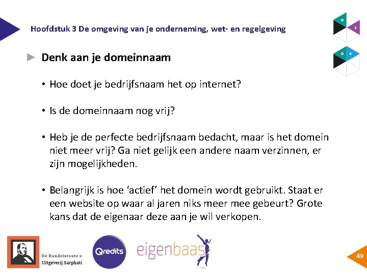 Hoofdstuk 3 De omgeving van je onderneming, wet- en regelgeving ► Denk aan je