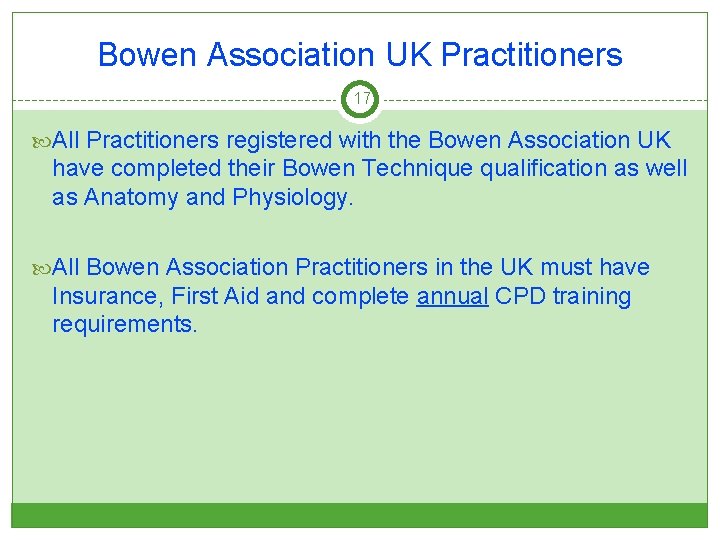 Bowen Association UK Practitioners 17 All Practitioners registered with the Bowen Association UK have