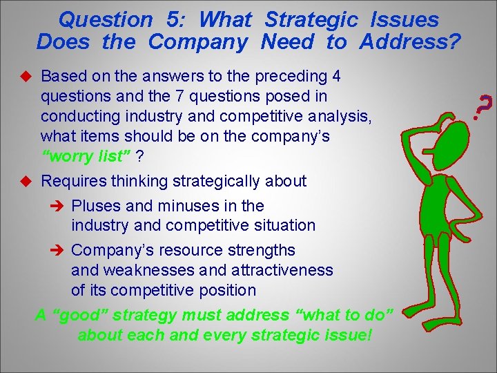 Question 5: What Strategic Issues Does the Company Need to Address? u Based on