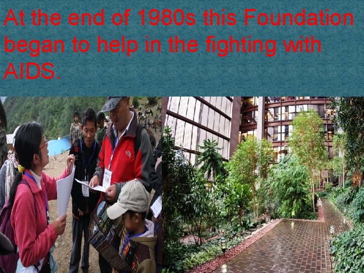 At the end of 1980 s this Foundation began to help in the fighting