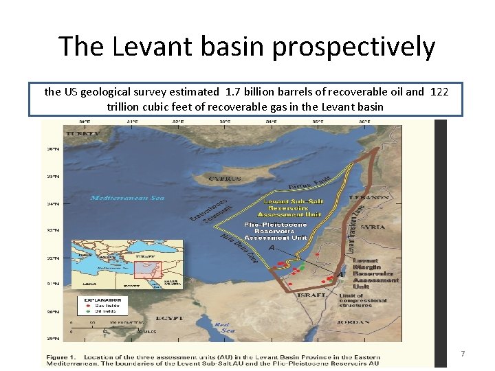The Levant basin prospectively the US geological survey estimated 1. 7 billion barrels of