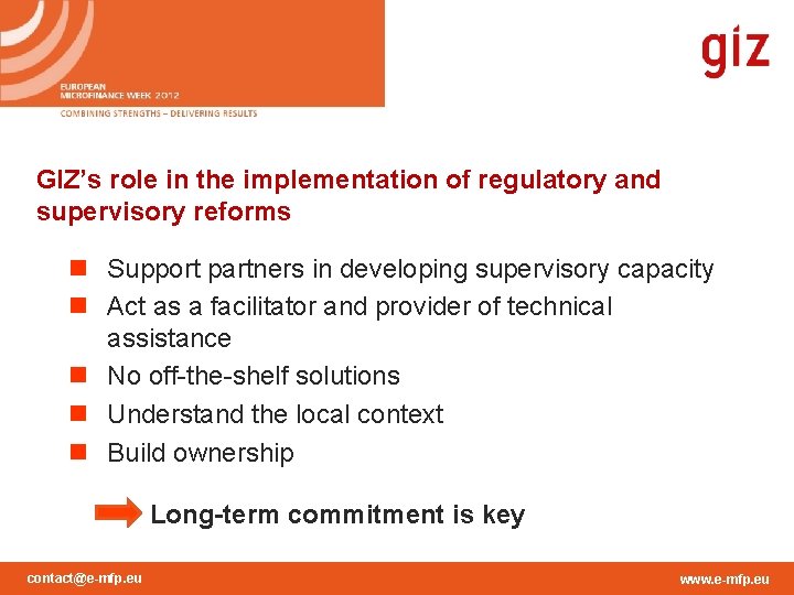 GIZ’s role in the implementation of regulatory and supervisory reforms n Support partners in