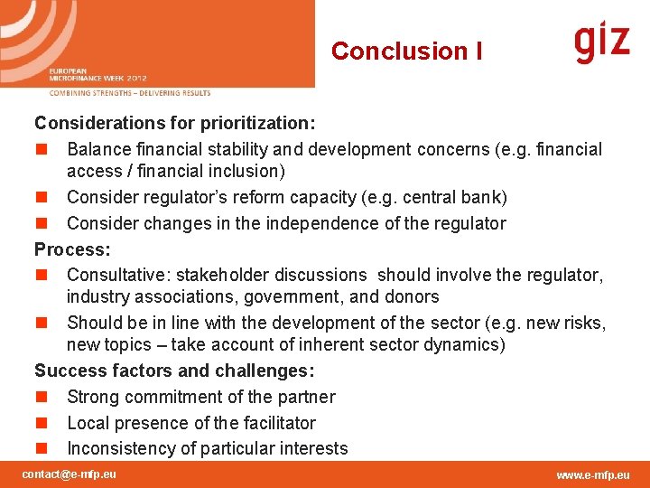 Conclusion I Considerations for prioritization: n Balance financial stability and development concerns (e. g.