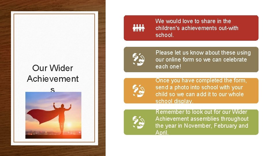 We would love to share in the children's achievements out-with school. Our Wider Achievement