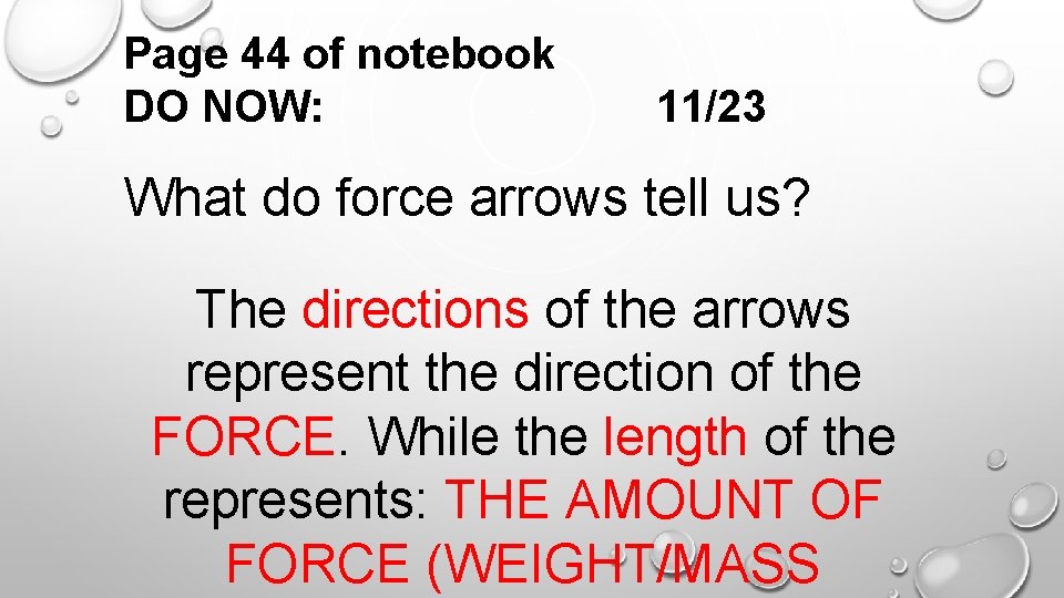 Page 44 of notebook DO NOW: 11/23 What do force arrows tell us? The