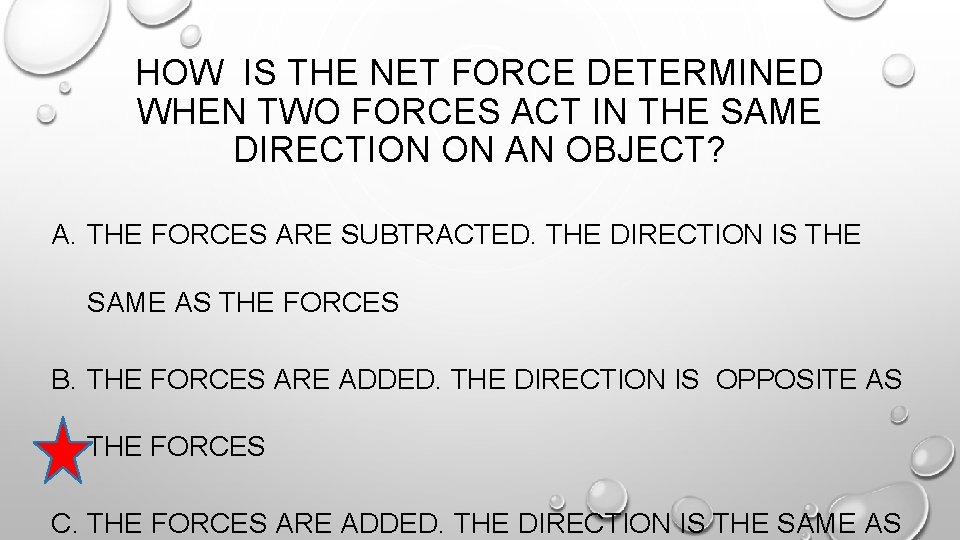 HOW IS THE NET FORCE DETERMINED WHEN TWO FORCES ACT IN THE SAME DIRECTION