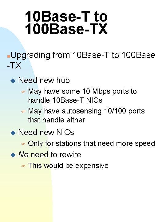 10 Base-T to 100 Base-TX Upgrading from 10 Base-T to 100 Base -TX n