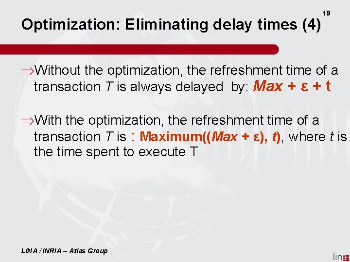 Optimization: Eliminating delay times (4) 19 ÞWithout the optimization, the refreshment time of a