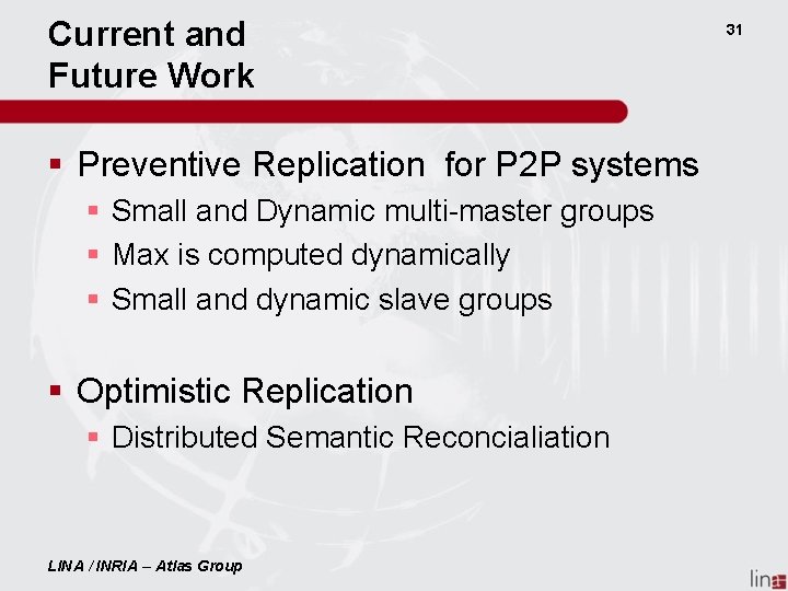 Current and Future Work § Preventive Replication for P 2 P systems § Small