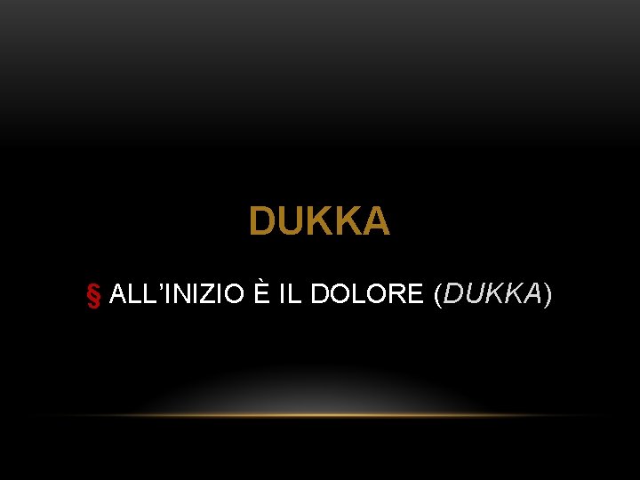 DUKKA § ALL’INIZIO È IL DOLORE ( DUKKA) 