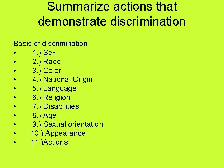Summarize actions that demonstrate discrimination Basis of discrimination • 1. ) Sex • 2.