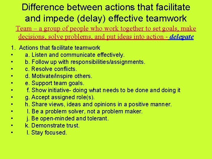 Difference between actions that facilitate and impede (delay) effective teamwork Team – a group