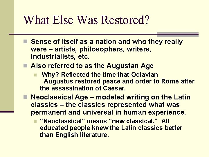 What Else Was Restored? n Sense of itself as a nation and who they