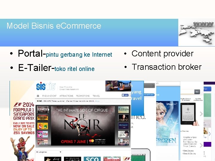 Model Bisnis e. Commerce • Portal-pintu gerbang ke Internet • E-Tailer-toko ritel online •