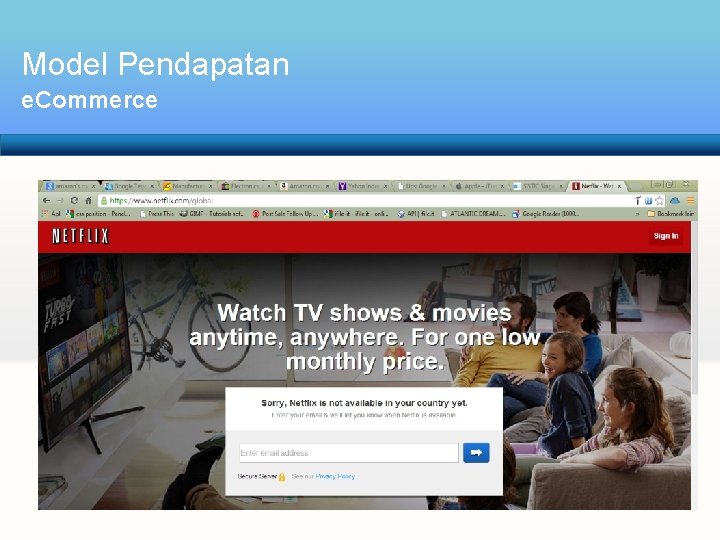 Model Pendapatan e. Commerce • Pendapatan dari iklan Yahoo, hampir semua pendapatan berasal dari