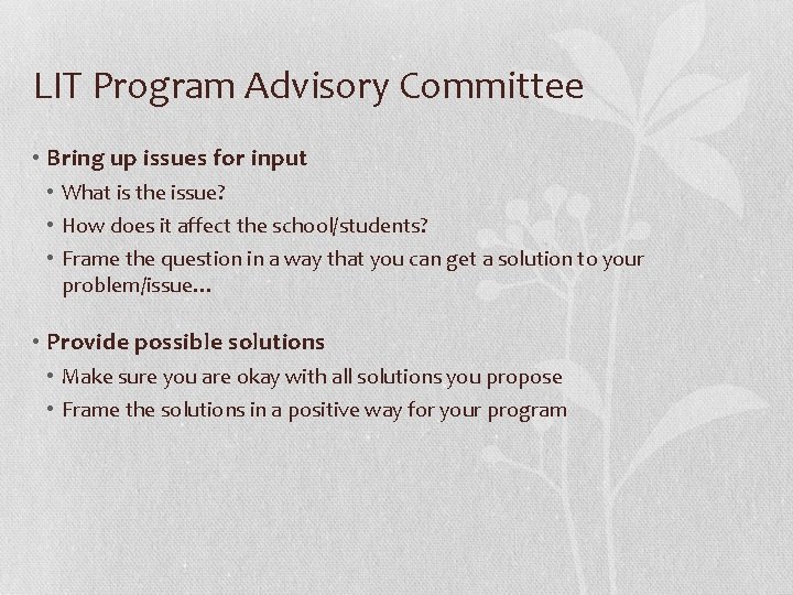 LIT Program Advisory Committee • Bring up issues for input • What is the